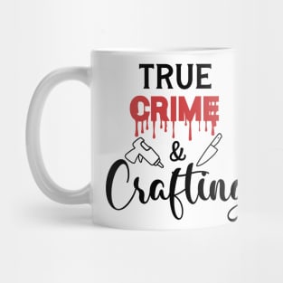 True Crime and Crafting Mug